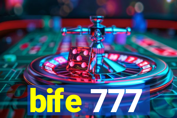 bife 777